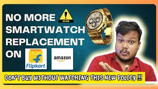 New Smartwatch Return/Replacement Policy on Flipkart & Amazon - What You Need to Know!"