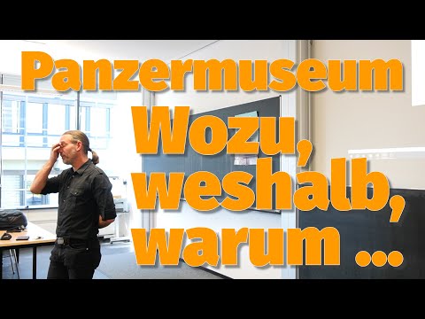 Nach welchen Grundsätzen arbeitet das Panzermuseum und wie und warum tut es das? [SSP059]