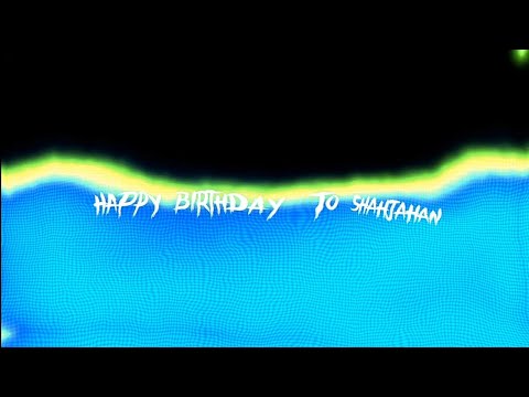 happy birthday shahjahan.