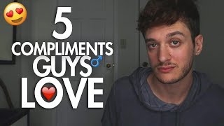 5 Compliments That Will Make A Guy INSTANTLY Fall For You