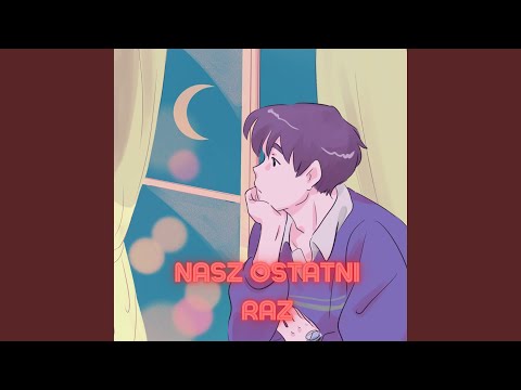 Nasz ostatni raz