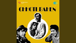 Bhaiya Mere Rakhi Ke Bandhan Ko Film - Chhoti Bahen With Commentry