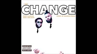Tdot Illdude feat. Big Ohh! - &quot;I Ain&#39;t Change&quot; OFFICIAL VERSION