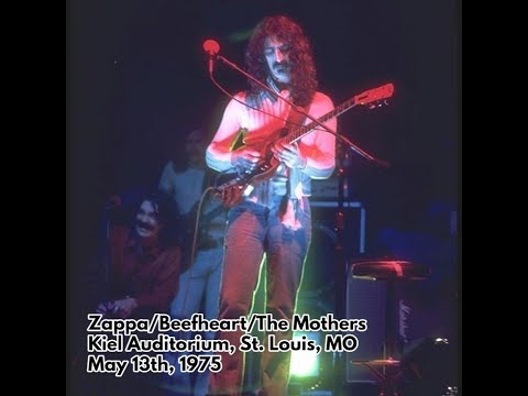 Frank Zappa/Beefheart/the Mothers - 1975 05 13 - Kiel Auditorium, St. Louis, MO