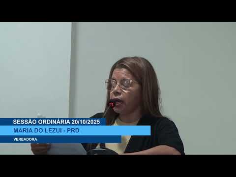  SESSÃO DIA 20/10/2025 – PRONUNCIAMENTO DA VEREADORA MARIA DO LEZUI