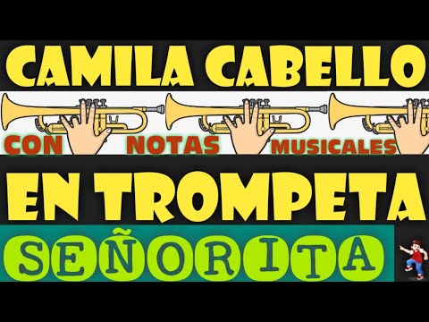 COMO TOCAR SEÑORITA DE Camila Cabello EN TROMPETA/FACIL DE APRENDER [CON NOTAS MUSICALES]😀