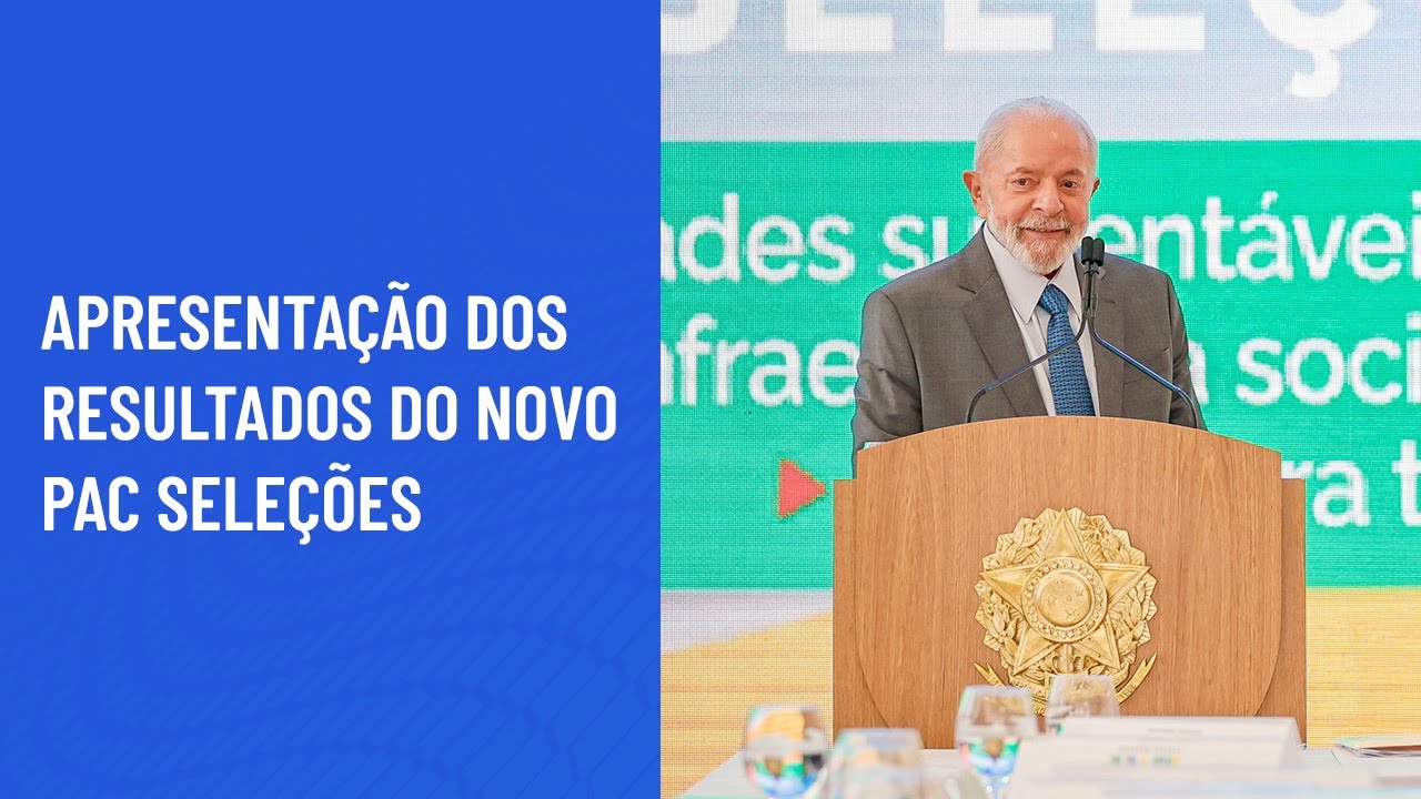 [ÍNTEGRA] Presidente Lula discursa em evento de apresentação dos resultados do Novo PAC Seleções