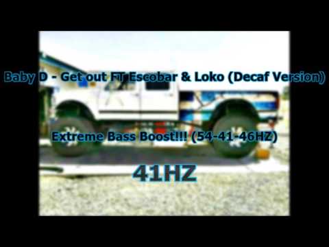 Baby D - Get Out Extreme Bass Boost