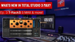 Video thumbnail for Total Studio 3 MAX live-stream - What's new in T-RackS 5 MAX & more by ikmultimedia