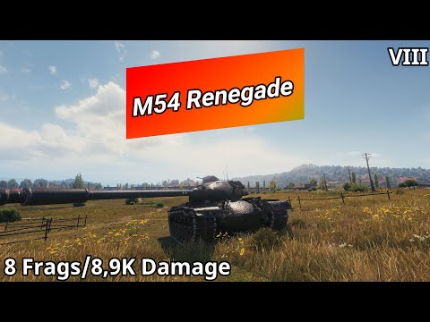 World of Tanks - M54 Renegade (8 Frags/8,9K Damage) | WoT Replays [#97]