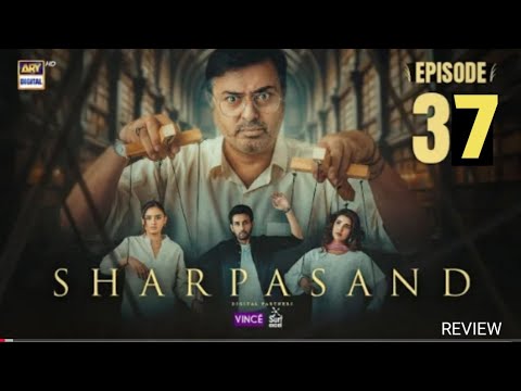 Sharpasand Episode 37 - [ Eng Sub] - 7th February 2026 - Hira Mani & Noman Ijaz - Ary Digital Drama