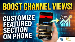 Boost Views! Setup YouTube Channel Home Tab on Mobile 📱 Organise YouTube Channel for Maximum Growth
