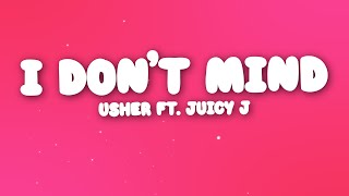 Usher - I Don&#39;t Mind ft. Juicy J