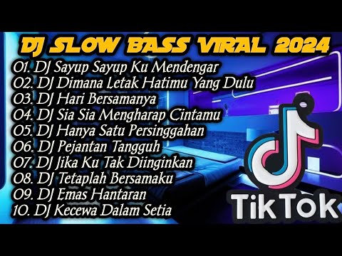 DJ TIKTOK TERBARU 2024 - DJ Sayup Sayup Ku Mendengar X Dimana Letak Hatimu Yang Dulu X Hari Bersaman
