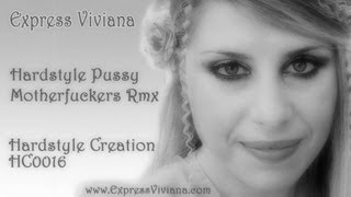 Express Viviana Hardstyle Pussy Motherfuckers Rmx