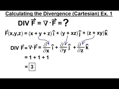 Calculus 3: Divergence and Curl (8 of 32) Calculating the Divergence (Cartesian) Ex. 1