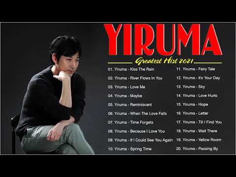 Yiruma Playlist Collection - Yiruma Greatest Hits Full Album 2021 - Relaxing Piano Music