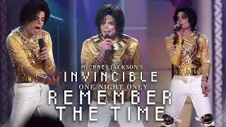 REMEMBER THE TIME (BONUS) - Michael Jackson's Invincible One Night Only | Live Fanmade