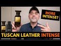 Tom Ford Tuscan Leather Intense Review Tuscan Leather Intense Vs Tuscan Leather Vs Ombre Leather