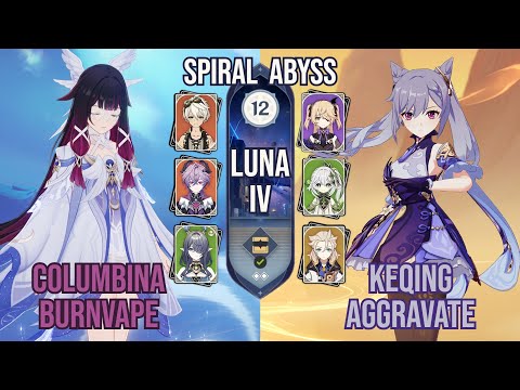 Columbina BurnVape x Keqing Aggravate | Spiral Abyss 6.2 / Luna IV | Genshin Impact