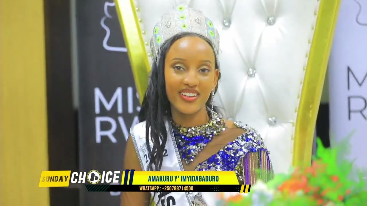 SUNDAY CHOICE LIVE:Iby’itegurwa rya Miss Muheto,Ifungwa ry’igitaramo cya Ish Kevin,Adhana n’ibindi
