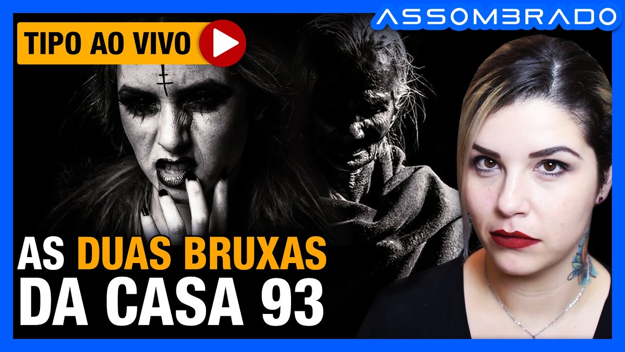 AS DUAS BRUXAS DA CASA 93 - Duas mulheres aparentemente simpáticas que escondiam algo macabro!