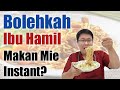 BOLEHKAH BUMIL MAKAN MIE INSTANT TANYAKAN DOKTER