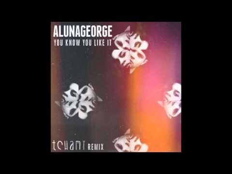 AlunaGeorge - You Know You Like It (Tchami Remix)