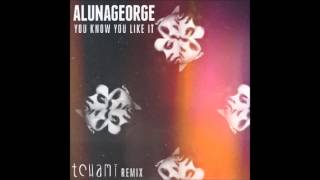 AlunaGeorge - You Know You Like It (Tchami Remix)