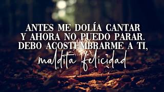 Maldita Felicidad - Los Claxons (letra)