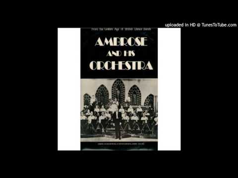 Bert Ambrose & His Orchestra - When Your Lover Has Gone