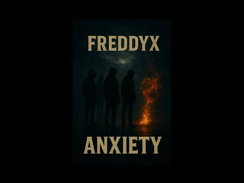 Freddyx - Anxiety (Official Audio)
