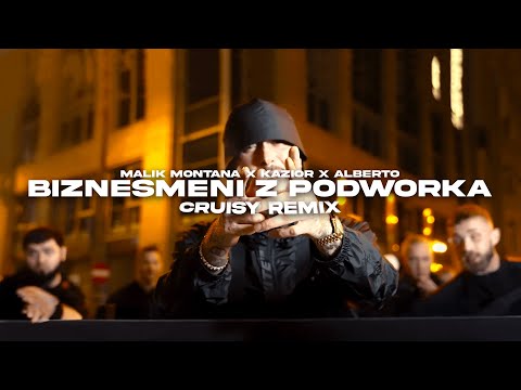 Malik Montana x Kazior x Alberto - Biznesmeni z podwórka (Cruisy Remix)