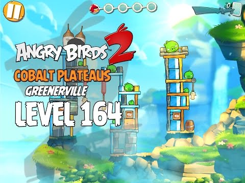 Angry Birds 2 Level 164 Cobalt Plateaus Greenerville 3 Star Walkthrough