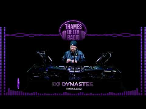 DJ DYNASTEE FREE DECK FRIDAY - THAMES DELTA RADIO