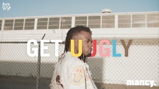 &quot;GET UUGLY&quot; - DUCKWRTH