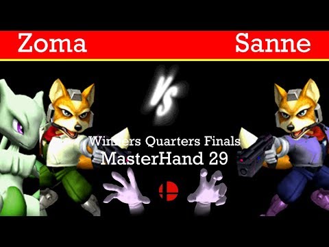 MasterHand 29 WQF - Zoma(Fox,Mewtwo) vs. Sanne(Fox)