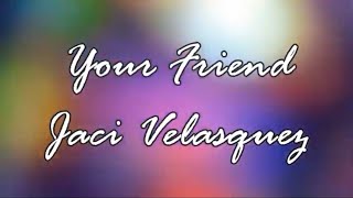 Your Friend - Jaci Velasquez