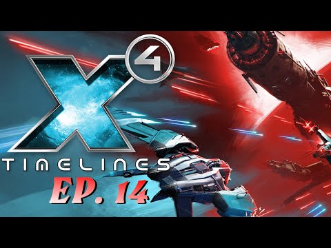X4 Timelines Episode 14 Defanging the Defense / Pre-battle Skirmish