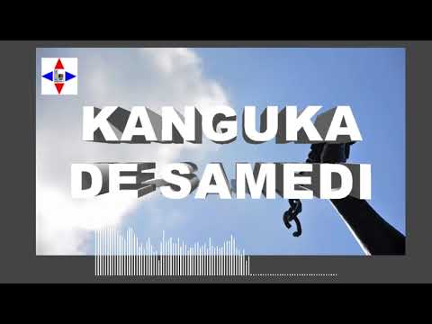 KANGUKA DE SAMEDI LE 03/09/2022 par Chris NDIKUMANA