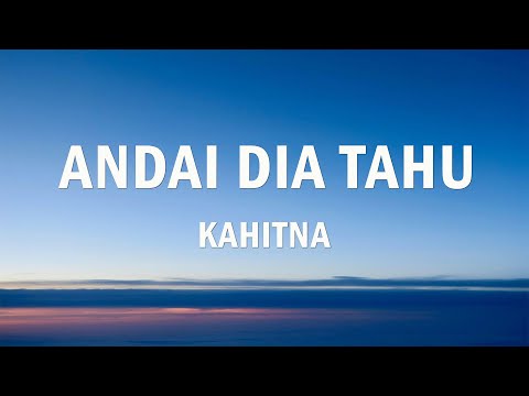 Kahitna - Andai Dia Tahu (Official Lyrics Video)