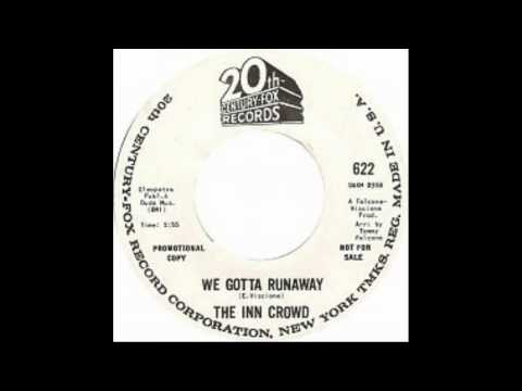 The Inn Crowd - We Gotta Runaway