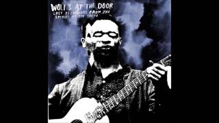 Wolf's At The Door - Lost Recordings From The Spirits Of The South (2010)
