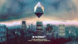 Starset - Telepathic (Not Your Dope Remix)
