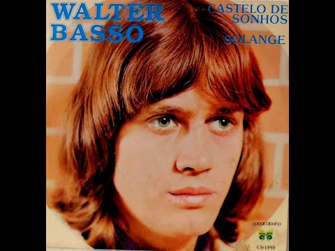 Mais Um Destaque Da Musica Popular Brasileira, Walter Basso.