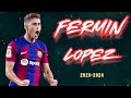 Fermin Lopez 2024 ● Goals & Skills ● Barcelona 2024