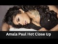 Amala Paul Hot Close Up