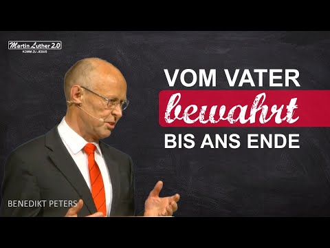Benedikt Peters - Vom Vater bewahrt bis ans Ende