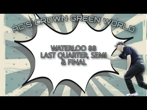 Waterloo 1988 last quarter, semi and final