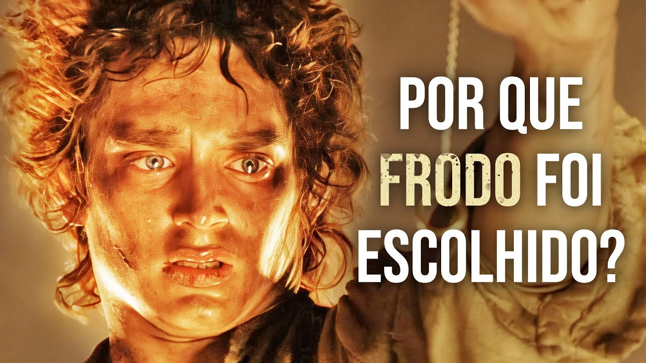 Por Que o FRODO Foi Escolhido Para Carregar o Anel?